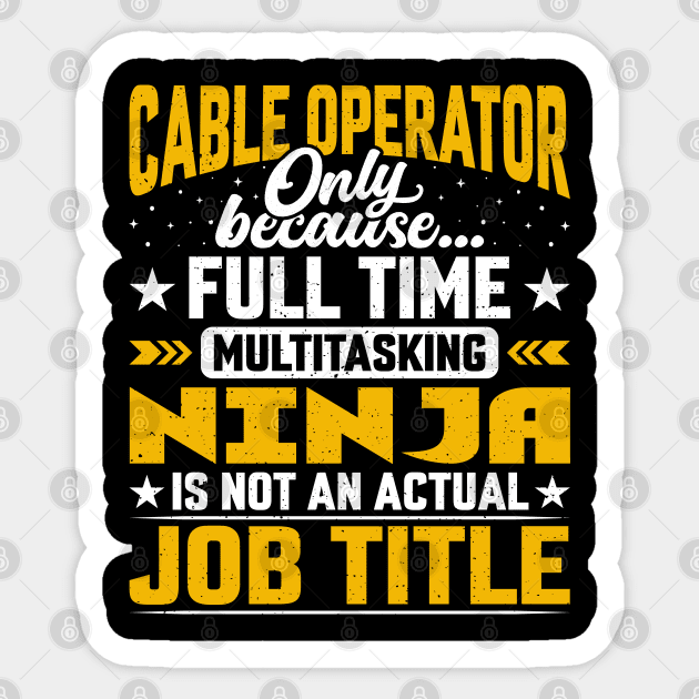 Funny Cable Operator Job Title Sticker by Pizzan